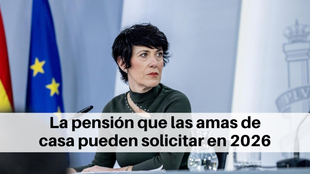 La pensión que las amas de casa pueden solicitar en 2026: requisitos y proceso de solicitud